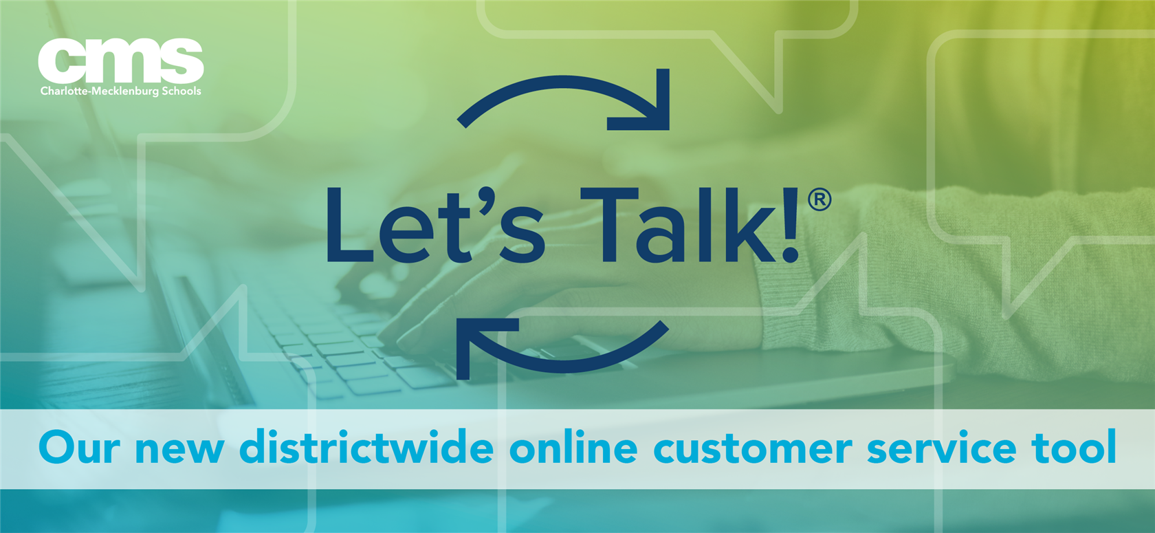 Let's Talk! Our new districtwide online customer service tool